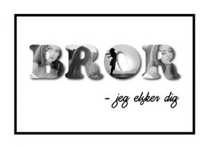 bror-jeg-elsker-dig-sort-hvid-000167