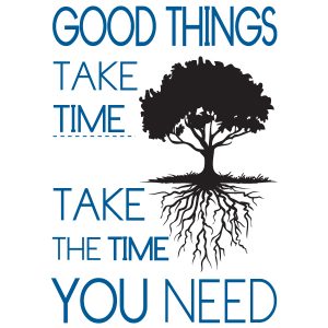 good things take time - take the time you need knæk cancer produkt